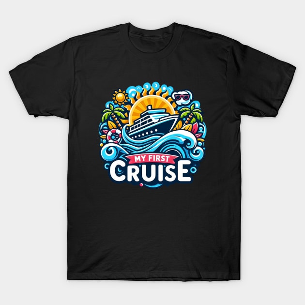 My First Cruise T-Shirt by PhotoSphere